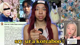 sorry ur a koreaboo