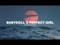 Download Lagu babydoll x The Perfect Girl (tiktok mashup) lyrics