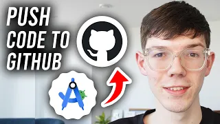 How To Push Code From Android Studio To GitHub - Tutorial
