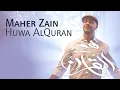 Download Lagu Maher Zain - Huwa AlQuran (Music Video) | ماهر زين - هو القرآن