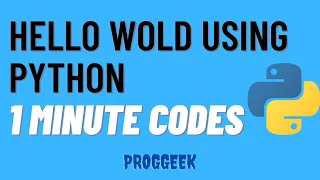 hello world using python 1 minute code ProgGeek