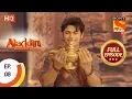 Aladdin - Ep 8 - Full Episode - 30th August, 2018