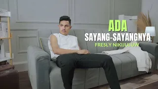 Download FRESLY NIKIJULUW 2024 - ADA SAYANG - SAYANGNYA (LIRIK) | LIRIK LAGU MP3