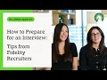 How to prepare for an interview Tips from Fidelity recruiters