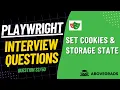 Question Reuse login sessions in Playwright Cookies Storage State Playwright Interview