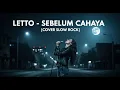 Lagu SEBELUM CAHAYA - LETTO (SLOW ROCK COVER) by KECIMPRING MRETAL | VERSI GALAU BIKIN MERINDING \u0026 BAPER