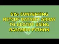 GIS Converting NetCDF dataset array to GeoTiff using rasterio Python 3 Solutions