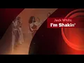 I'm Shakin' - Jack White has soul (originally by Rudy Toombs)