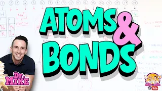 Covalent, Ionic & Hydrogen Bonds | Atoms & Bonds Made Easy