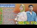 Download Lagu Lagu Minang Populer 2025 Paling Enak Didengar - Kompilasi Pop Minang Hits Bikin Hati Adem