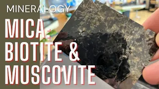 Discussing Minerals Mica - Biotite Muscovite