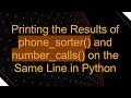 Printing the Results of phone - sorter and number