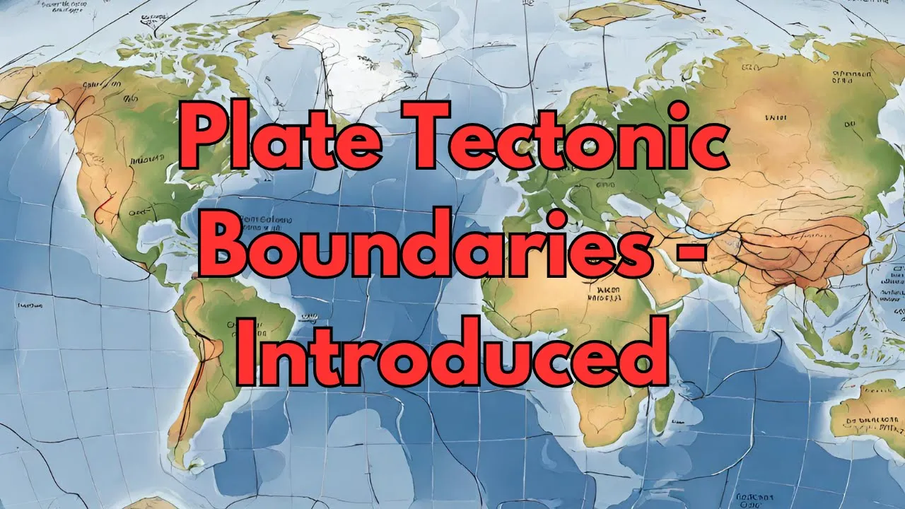 Plate Tectonics Boundaries - Introduced
