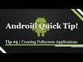 Android Quick Tip Developing Fullscreen Applications