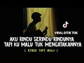 Download Lagu LIRIK LAGU || aku rindu serindu rindunya (RINDU TAPI MALU - CUT RANI) cover agusriansyah
