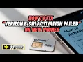How to Fix Verizon Activation Failed on New Phones Complete Setup Activation Guide