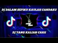 Download Lagu DJ DALAM SEPIKU KAULAH CANDAKU