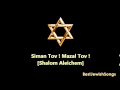 Download Lagu Siman Tov ! Mazal Tov ! - [Heiveinu Shalom Aleichem]