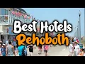 Best Hotels in Rehoboth - For Families Couples Work Trips Luxury Budget