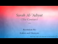 Download Lagu Surah Al 'Adiyat The Courser   100   Sudais and Shuraym   Quran Audio