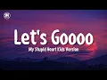 lets goooo my stupid heart tiktok kids version (lyrics)