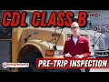 2025 CDL CLASS B PRE-TRIP INSPECTION GUIDE WITH A SCHOOL BUS PASSENGER ENDORSEMENT