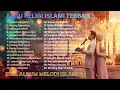 Lagu Full Album Religi Islami 🎧 Lagu Islami Terbaik Penenang Batin Agar Jiwa Tetap Kuat Dalam Ujian