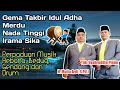 Download Lagu Gema Takbir Merdu Idul Fitri/ Adha Nada Tinggi Irama Sika. Sedih 2x Lebaran Gak Pulang Kampung