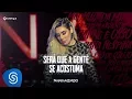 Lagu Naiara Azevedo - Será Que a Gente Se Acostuma (DVD Contraste)