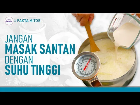 Ini Kenapa Santan Sebaiknya Dimasak Dengan Suhu Rendah