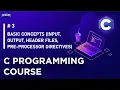 C-03 Programming Input output header files Pre-processor Directives