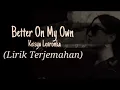 Download Lagu Keisya Levronka - Better On My Own || Lirik Terjemahan