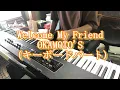 【バンドカバー】「Welcome My Friend」OKAMOTO’S（キーボードパート）