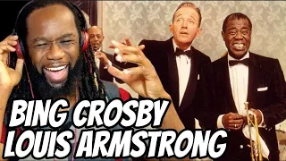 BING CROSBY AND LOUIS ARMSTRONG Now You Has Jazz Music Reaction This Is Heaven First Time Hearing 