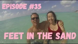 Feet in the Sand, Wind over Water, Episode #35