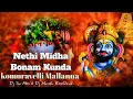 Lagu Nethi Midha Bonam kunda Komuravelli Mallanna Song Remix Dj Sai Abn \u0026 Dj Manish Exclusive