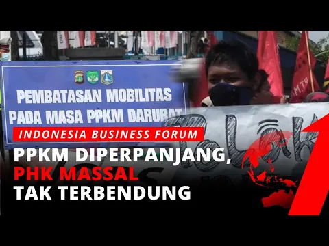 [FULL] PPKM Diperpanjang, PHK Massal Tak Terbendung | IBF tvOne