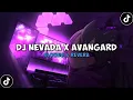 Lagu DJ NEVADA X AVANGARD ( Slowed \u0026 Reverb ) 🎧