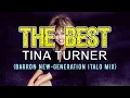 Lagu Tina Turner - The Best (Barron New-Generation Italo Mix)
