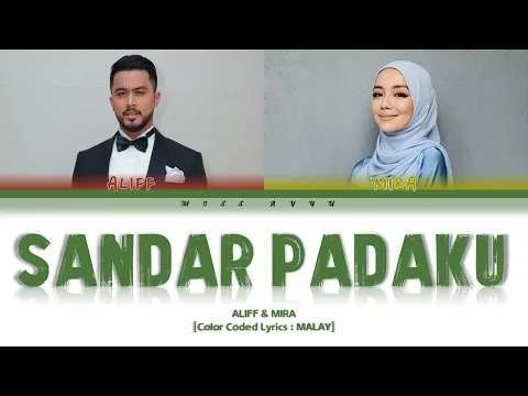 Download MP3 Aliff Aziz \u0026 Mira Filzah - 'Sandar Padaku' (OST Meh Sandar Pada Aku) Lyrics [Color_Coded_Malay]