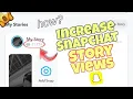 How To Get More Views On Snapchat Story Boost Your Snapchat Story Views