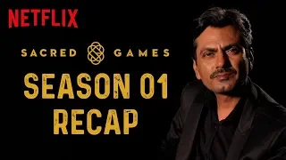 sacred games season 1 recap netflix