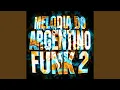 Download Lagu Melodia Do Argentino Funk, Vol. 2 (Slowed)