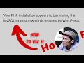 How to Fix the Wordpress MySQL Extension Error
