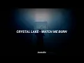Crystal lake - watch me burn [sub españo]