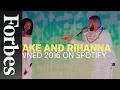 Drake and Rihanna Owned Spotify In 2016 Forbes
