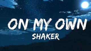 Download Shaker - On My Own (Lyrics) [7clouds Release] MP3