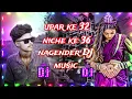 Lagu ✅Upar ke 32_-_-_-niche ke 😱 👑36_-Bhojpuri_-_-DjNagendra ‼️music are