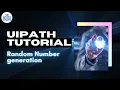 Uipath Tutorial 09 - Random Number generation