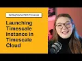 Launching a Service in Timescale Cloud